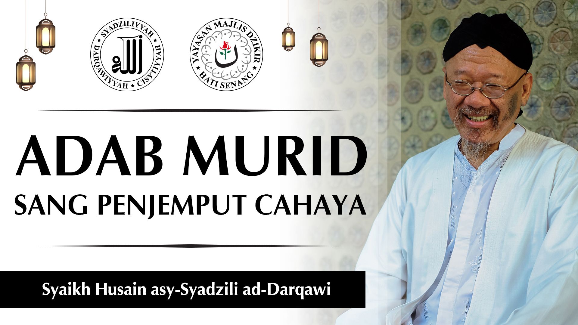 Adab Murid, Sang Penjemput Cahaya - Syaikh Husain asy-Syadzili