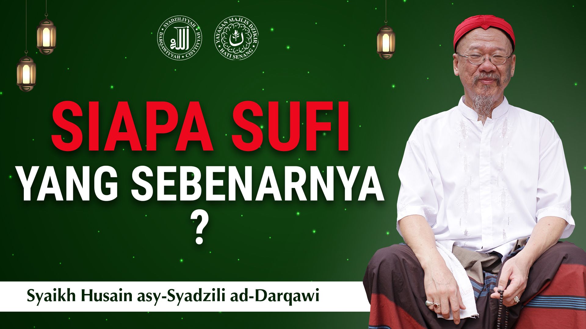 Siapa Sufi yang Sebenarnya? - Syaikh Husain asy-Syadzili ad-Darqawi